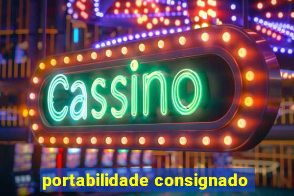 portabilidade consignado