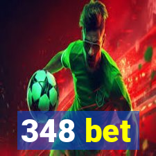 348 bet