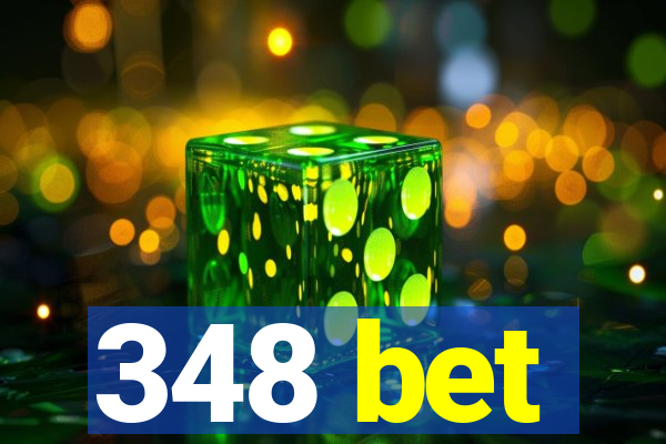 348 bet