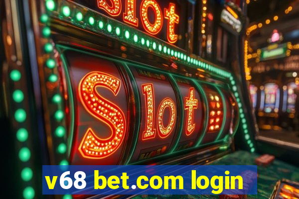 v68 bet.com login