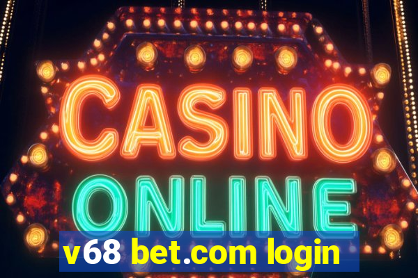 v68 bet.com login
