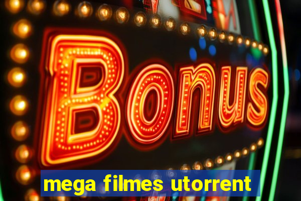 mega filmes utorrent