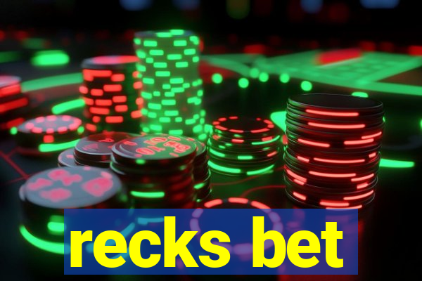 recks bet