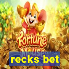 recks bet