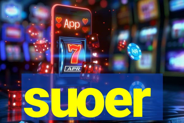 suoer