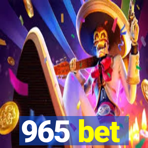 965 bet