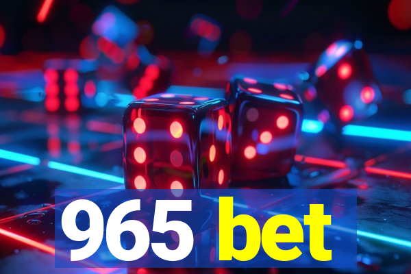 965 bet