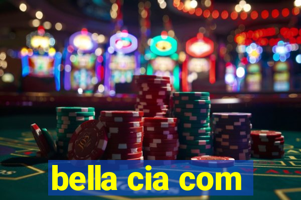 bella cia com