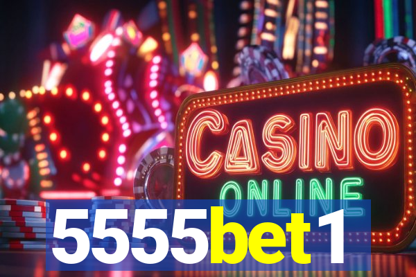 5555bet1
