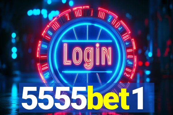 5555bet1