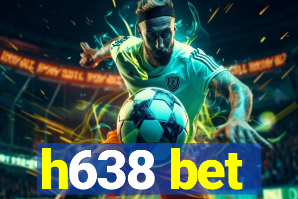 h638 bet