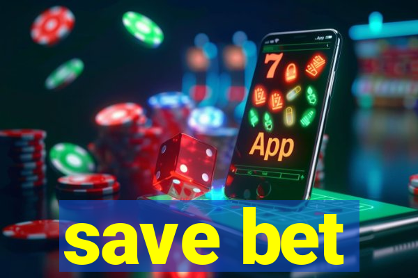 save bet