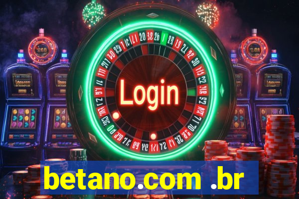 betano.com .br
