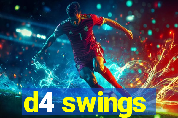 d4 swings