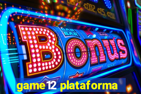 game12 plataforma