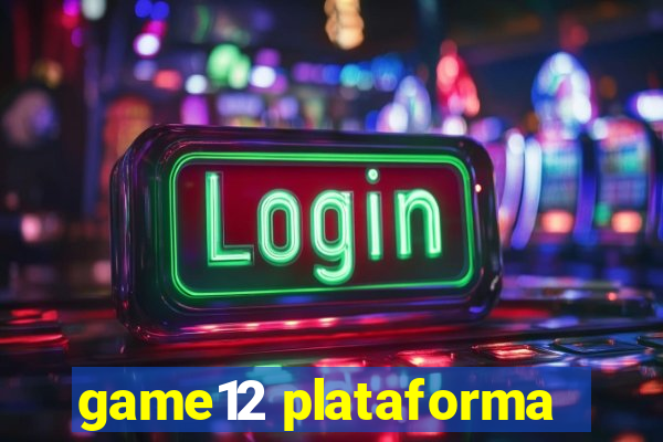 game12 plataforma