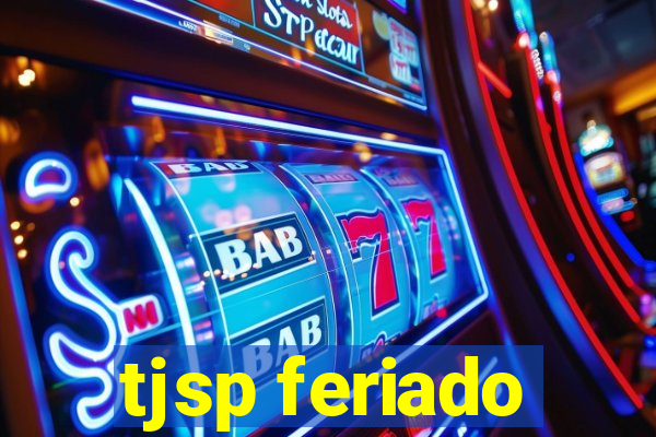tjsp feriado