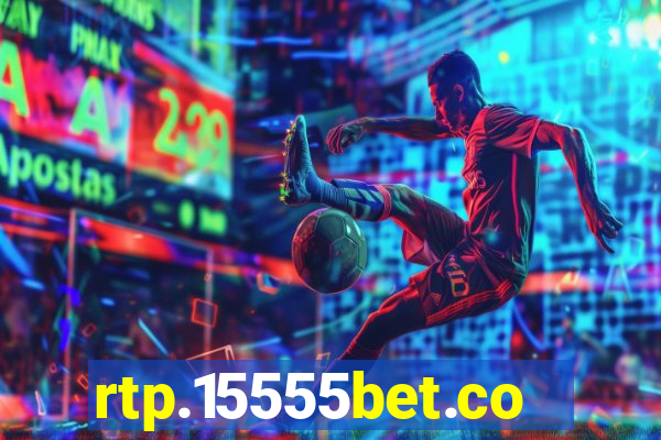 rtp.15555bet.com
