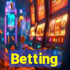 Betting