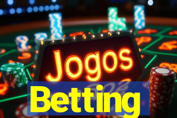 Betting