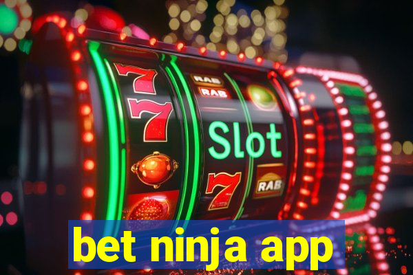 bet ninja app