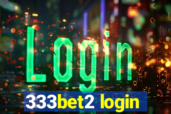 333bet2 login