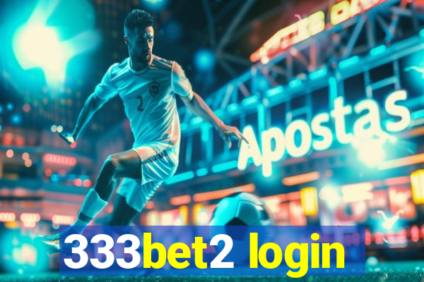 333bet2 login