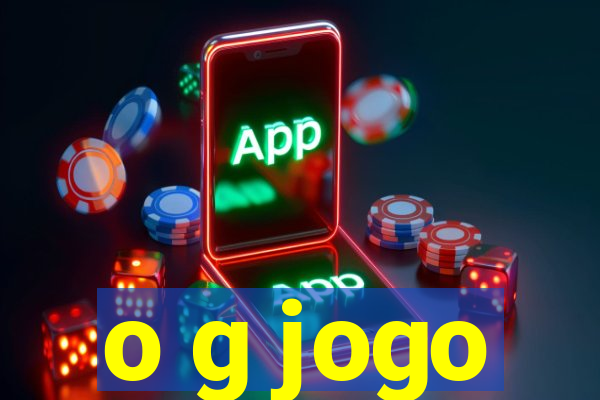 o g jogo