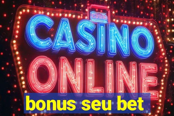 bonus seu bet