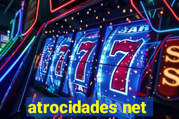 atrocidades net