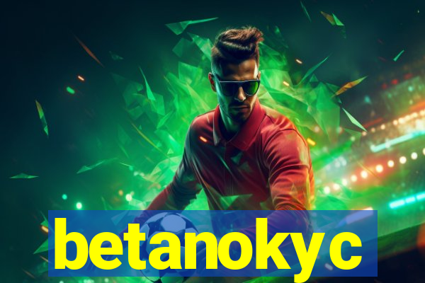 betanokyc