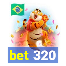 bet 320