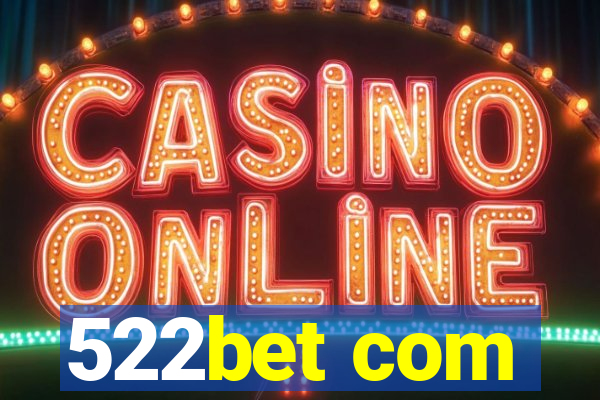 522bet com