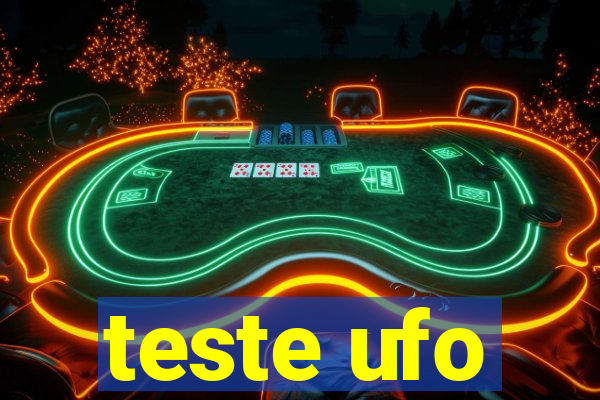 teste ufo