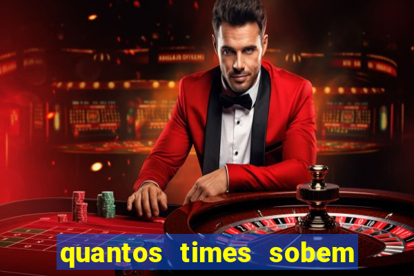 quantos times sobem para serie a