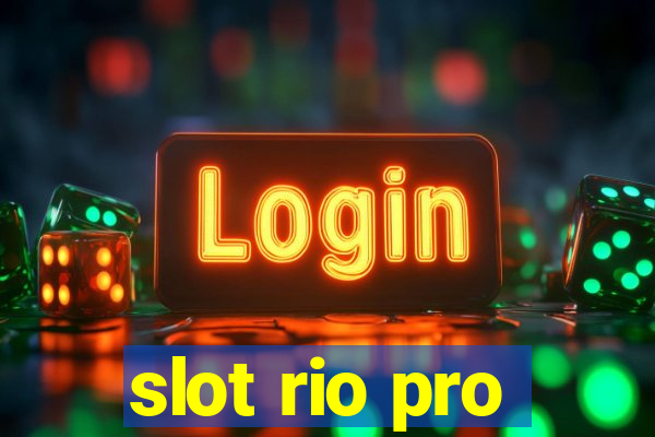 slot rio pro