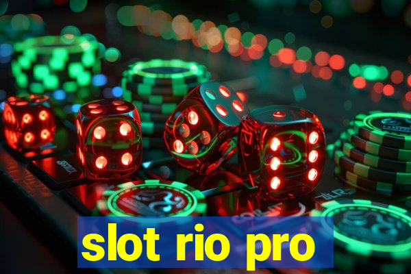 slot rio pro