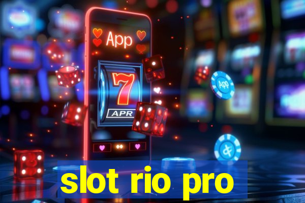 slot rio pro