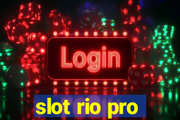 slot rio pro