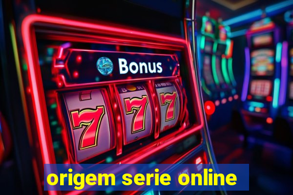 origem serie online