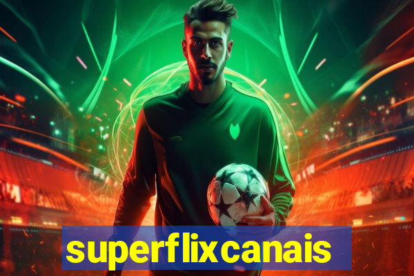 superflixcanais