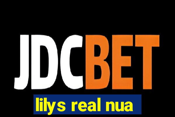 lilys real nua