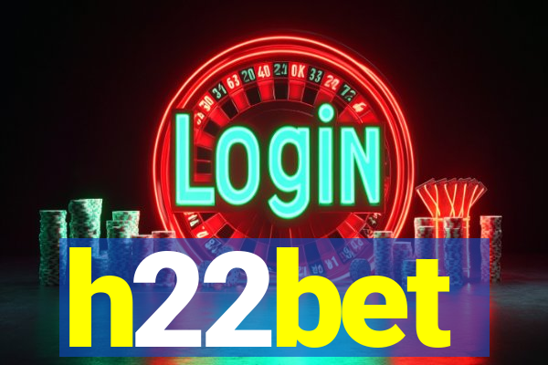 h22bet