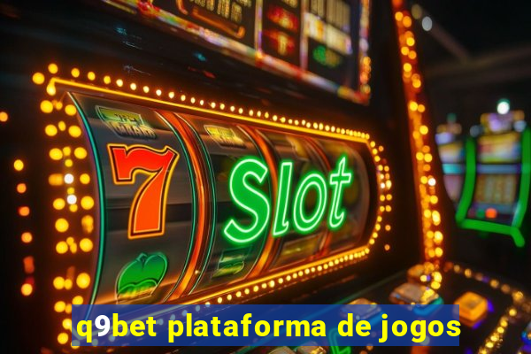 q9bet plataforma de jogos