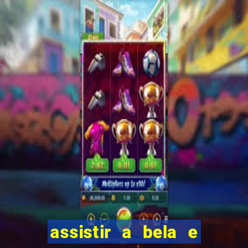 assistir a bela e a fera 1991 online dublado