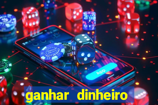 ganhar dinheiro agora na conta