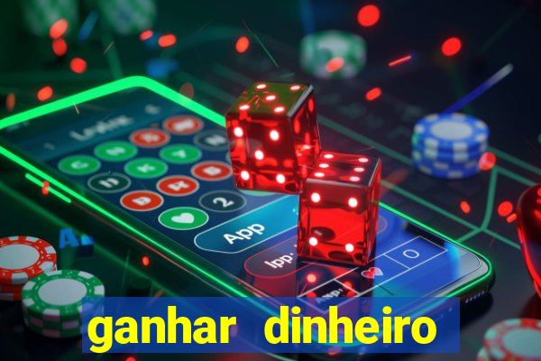 ganhar dinheiro agora na conta