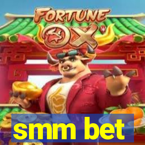smm bet