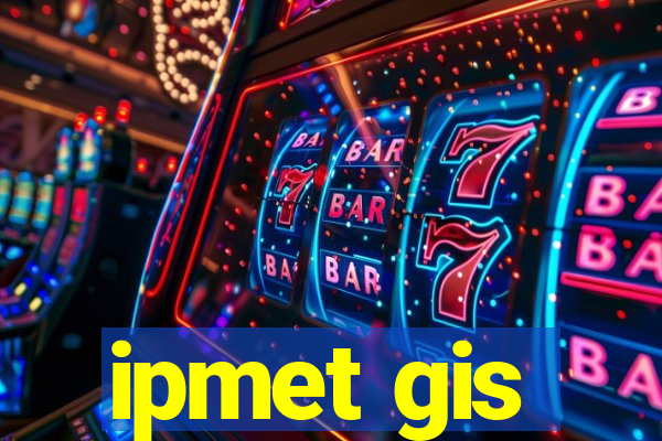 ipmet gis