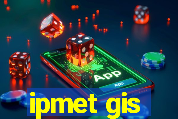ipmet gis